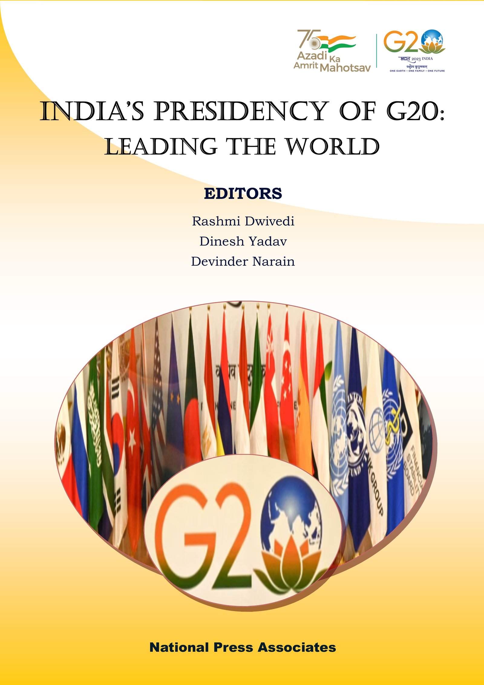 IndIa’s PresIdency of G20: Leading the World